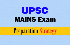 Image of UPSC Mains Exams Preparation Strategy.